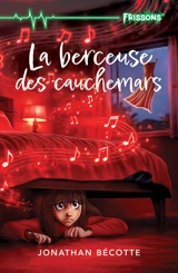 La berceuse des cauchemars - Jonathan Bécotte