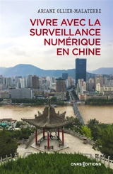 Vivre avec la surveillance numérique en Chine : imaginaires de la technologie, de la vie privée et de la gouvernance - Ariane Ollier-Malaterre