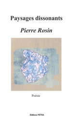 Paysages dissonants - Pierre Rosin