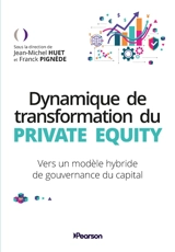 Dynamique de transformation du private equity : vers un modèle hybride de gouvernance du capital