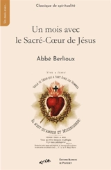 Un mois avec le Sacré-Coeur de Jésus - Berlioux, Abbé