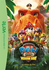 La Pat' Patrouille : le film : Mission Dino - Nickelodeon