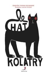 Le Chat Kolatry - THOMAS DECHAVANNE, Geneviève