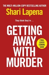 Getting Away With Murder - Shari Lapena