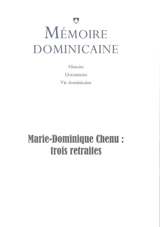 Mémoire dominicaine, n° 39. Trois retraites - Marie-Dominique Chenu