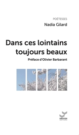 Dans ces lointains toujours beaux - Nadia Gilard