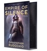 Empire of Silence (Deluxe Hardcover) - Christopher Ruocchio