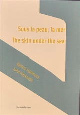 Sous la peau, la mer - Valérie Harkness