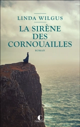 La sirène des Cornouailles - Linda Wilgus