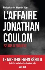 L'affaire Jonathan Coulom : 22 ans d'enquête - Marion Garnier
