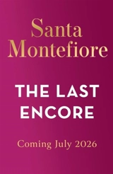 The Last Encore - Montefiore, Santa Montefiore, Simon Sebag