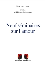 Neuf séminaires sur l'amour - Pauline Prost