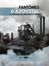 LES FANTOMES D'AZOVSTAL - Sylvain Ferreira