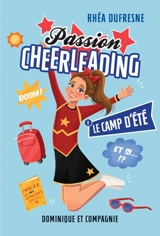 Le camp d’été - Rhéa Dufresne
