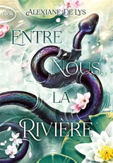 Entre nous, la rivière - Alexiane de Lys