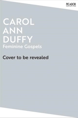 Feminine Gospels - Carol Ann Duffy