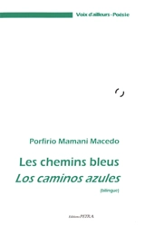 Les chemins bleus. Los caminos azules - Porfirio Mamani Macedo
