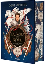 Les cendres divines. Vol. 3. L'aurore du Nord - Demi Winters