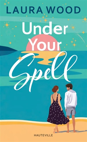 Under your spell - Laura Wood