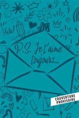 P.S. : je t'aime toujours... - Jenny Han