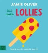 Let's Make Lollies - Jamie Oliver