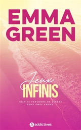Jeux. Vol. 4. Jeux infinis - Emma Green