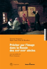 Prêcher par l'image dans la Russie des XVIIe-XVIIIe siècles - Victoria Smirnova