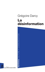 La désinformation - Grégoire Darcy