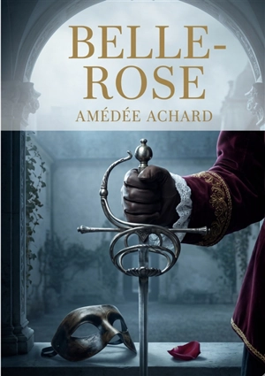 Belle-Rose - Amédée Achard