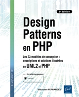 Design patterns en PHP : les 23 modèles de conception : descriptions et solutions illustrées en UML2 et PHP - Sébastien Ferrandez