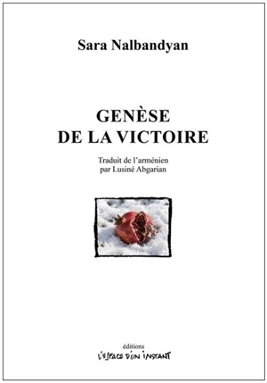 Genèse de la victoire : drame documentaire - Sara Nalbandyan