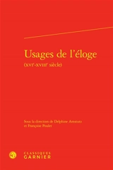 Usages de l'éloge (XVIe-XVIIIe siècle)