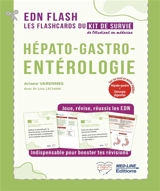 Hépato-gastro-entérologie : les flashcards du kit de survie de l'étudiant en médecine : hépato-gastro + chirurgie digestive sur un seul et même support - Ariane Varennes