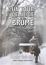 Un jour de neige et de brume - Claire Van-Kinh