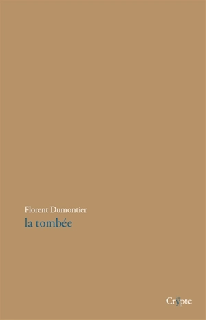 La tombée - Florent Dumontier