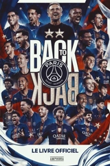 Back to back : Paris Saint-Germain : le livre officiel - Clément Pernia
