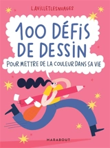 100 défis de dessin : pour mettre de la couleur dans sa vie - Lavilletlesnuages