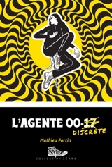 L'agente 00-discrète - Mathieu Fortin