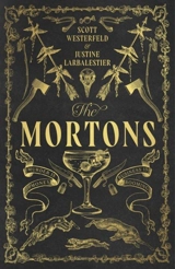 The Mortons - Westerfeld, Scott,  Thompson, Keith