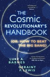The Cosmic Revolutionary's Handbook - Luke A. Barnes