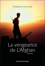La vengeance de l'Afghan - Guillaume Lericolais