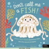 Don't Call Me a Fish ! - Charlotte Guillain