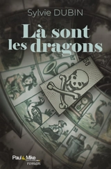 Là sont les dragons - Sylvie Dubin