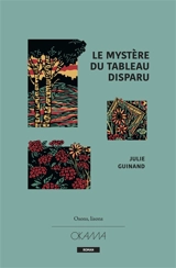 Le mystère du tableau disparu - Julie Guinand