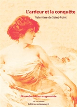 L'ardeur et la conquête : textes choisis - Valentine de Saint-Point