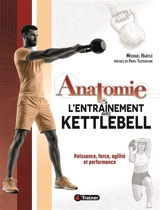 Anatomie de l'entraînement avec kettlebell - Michael Hartle