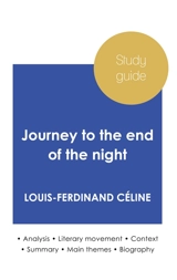 Study guide Journey to the end of the night by Louis-Ferdinand Céline (in-depth literary analysis and complete summary) - Louis-Ferdinand Céline