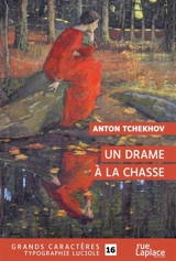 Un drame à la chasse - Anton Pavlovitch Tchekhov