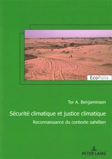 Sécurité climatique et justice climatique : reconnaissance du contexte sahélien - Tor Arve Benjaminsen