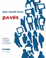 Pavés : essayons d'imaginer un monde sans chaises - Jean-Claude Leroy